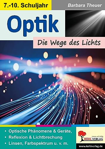 Optik: Die Wege des Lichts von KOHL VERLAG Der Verlag mit dem Baum