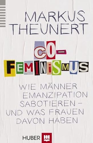 Co-Feminismus: Wie Männer Emanzipation sabotieren - und was Frauen davon haben