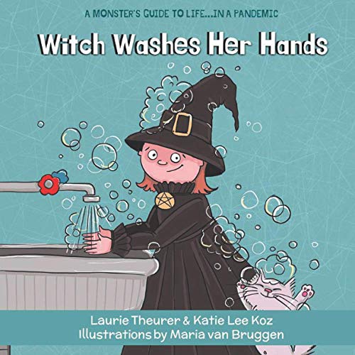 Witch Washes Her Hands (A Monster's Guide to Life...in a Pandemic, Band 2)