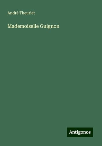 Mademoiselle Guignon von Antigonos Verlag
