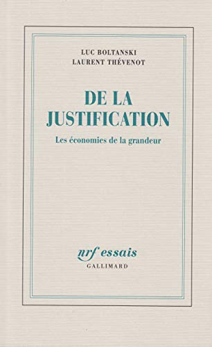 De la justification : les économies de la grandeur von GALLIMARD