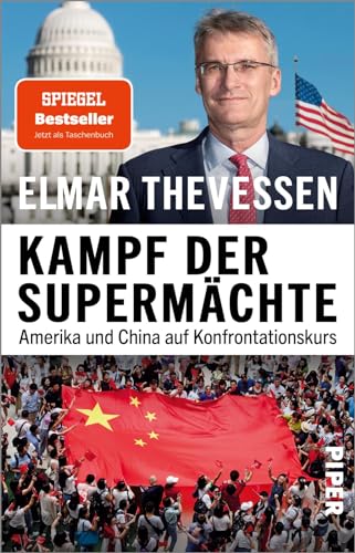 Kampf der Supermächte: Amerika und China auf Konfrontationskurs | Ein tiefgehender, faktenreicher und Einblick des bekannten ... für die internationale Politik. von PIPER