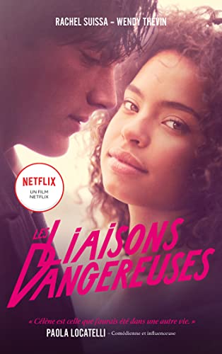 Les Liaisons dangereuses - le roman du film Netflix avec des bonus exclusifs: Préface de Paola Locatelli von HACHETTE ROMANS