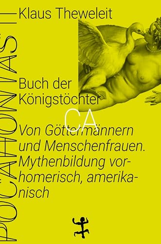 Buch der Königstöchter: Von Göttermännern und Menschenfrauen. Mythenbildung vorhomerisch, amerikanisch. Pocahontas 2 Buch der Königstöchter: Von Göttermännern und Menschenfrauen. Mythenbildung vorhomerisch, amerikanisch. Pocahontas 2