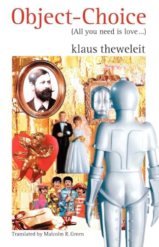 Object Choice: All You Need is Love (All You Need Is Love ... : On Mating Strategies & A Fragment of Afreud Biography)