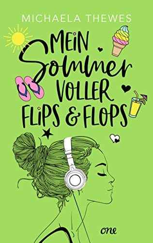 Mein Sommer voller Flips und Flops: Zuckersüße Liebesgeschichte über Freundschaft, Selbstfindung und das ganz große Herzklopfen! (Charly und Noah Universum, Band 1) von ONE