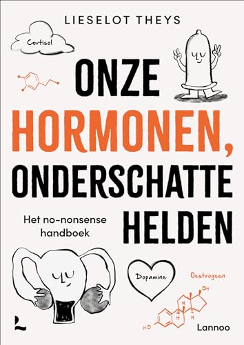 Onze hormonen, onderschatte helden: het no-nonsense handboek von Lannoo
