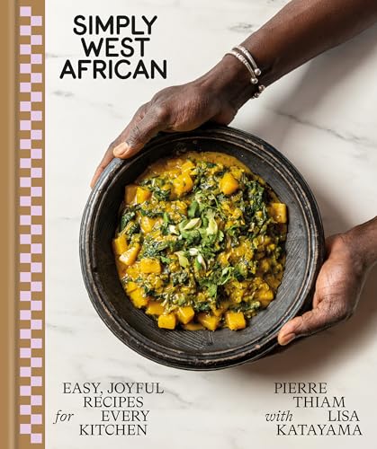 Simply West African: Easy, Joyful Recipes for Every Kitchen: A Cookbook von Clarkson Potter