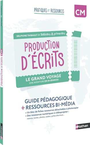 Pratiques et ressources - Production d'écrits CM - Le grand voyage: Guide pédagogique + ressources bi-média von NATHAN