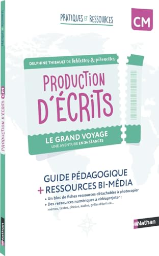 Pratiques et ressources - Production d'écrits CM - Le grand voyage: Guide pédagogique + ressources bi-média