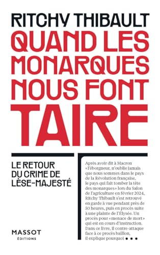 Quand Les monarques nous font taire - Le retour du crime de lèse-majesté von MASSOT EDITION