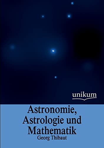 Astronomie, Astrologie und Mathematik
