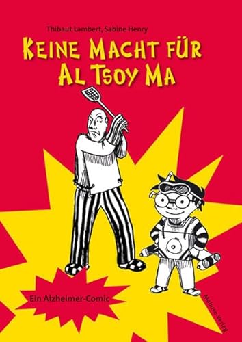 Keine Macht für Al Tsoy Ma. Ein Alzheimer-Comic von Mabuse-Verlag