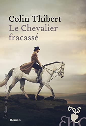 Le Chevalier fracassé von H D ORMESSON