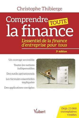 Comprendre toute la finance: L’essentiel de la finance d’entreprise pour tous von VUIBERT