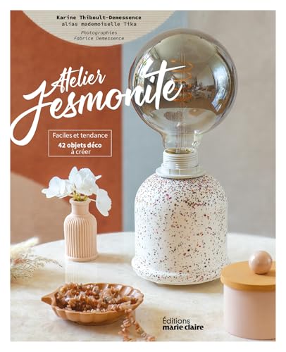 Atelier jesmonite: Faciles et tendance, 42 objets déco à créer von MARIE-CLAIRE