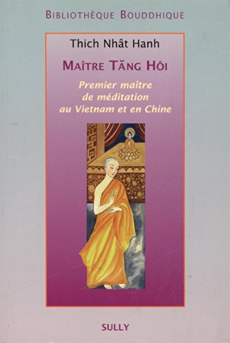 Maître Tang Hoi: Premier maître de méditation au Vietnam et en Chine von SULLY