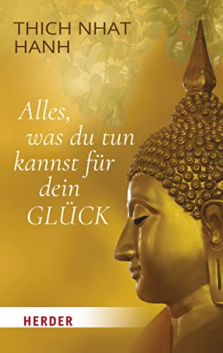 Alles, was du tun kannst für dein Glück: Übungen für Körper, Seele und Geist (HERDER spektrum) von VERLAG HERDER GMBH