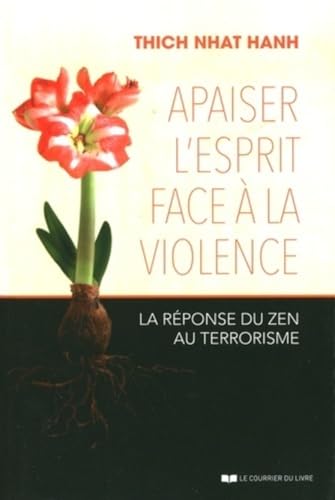 Apaiser l'esprit face à la violence: La réponse du zen au terrorisme