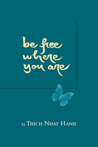 Be Free Where You Are von Parallax Press