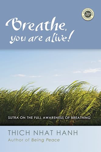 Breathe, You Are Alive: Sutra on the Full Awareness of Breathing Breathe, You Are Alive: Sutra on the Full Awareness of Breathing von Parallax Press