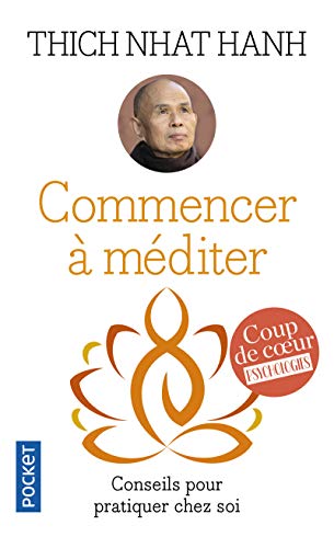 Commencer à méditer: Conseils pour pratiquer chez soi Commencer à méditer: Conseils pour pratiquer chez soi