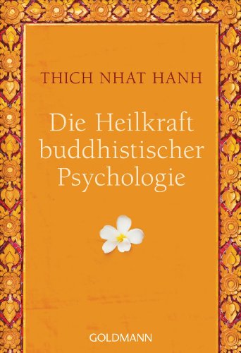 Die Heilkraft buddhistischer Psychologie Die Heilkraft buddhistischer Psychologie von Goldmann