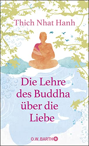 Die Lehre des Buddha über die Liebe von O.W. Barth