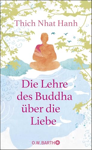 Die Lehre des Buddha über die Liebe von O.W. Barth