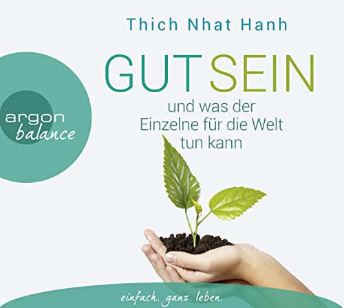 Gut sein und was der Einzelne für die Welt tun kann Gut sein und was der Einzelne für die Welt tun kann