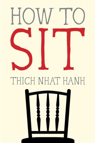 How to Sit (Mindfulness Essentials, Band 1) How to Sit (Mindfulness Essentials, Band 1)