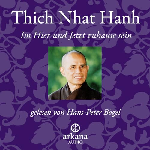Im Hier und Jetzt Zuhause sein: Hörbuch von Arkana