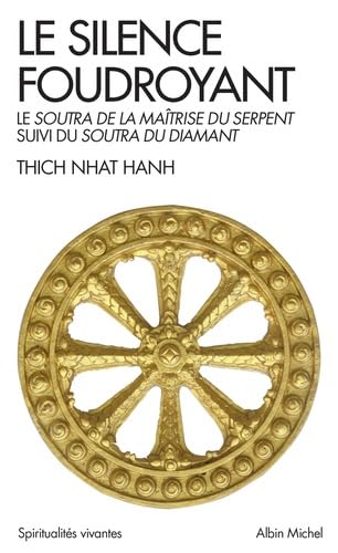 Le Silence foudroyant: Le Soutra de la Maîtrise du Serpent, suivi du Soutra du Diamant Le Silence foudroyant: Le Soutra de la Maîtrise du Serpent, suivi du Soutra du Diamant