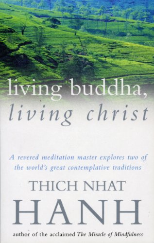 Living Buddha, Living Christ Living Buddha, Living Christ