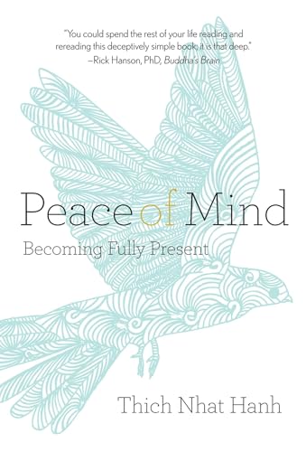 Peace of Mind: Becoming Fully Present