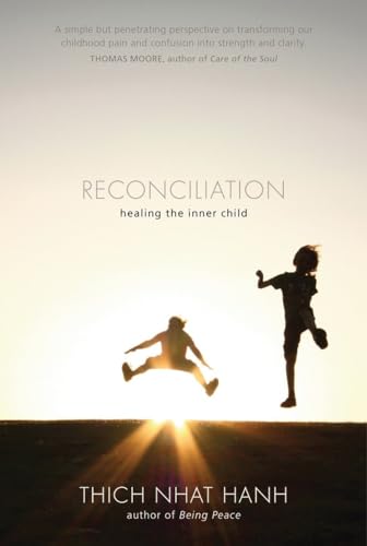 Reconciliation: Healing the Inner Child von Parallax Press