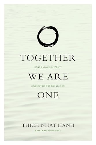 Together We Are One: Honoring Our Diversity, Celebrating Our Connection Together We Are One: Honoring Our Diversity, Celebrating Our Connection von Parallax Press