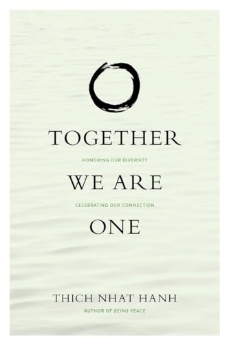 Together We Are One: Honoring Our Diversity, Celebrating Our Connection