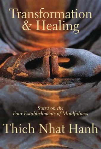 Transformation and Healing: Sutra on the Four Establishments of Mindfulness von Parallax Press