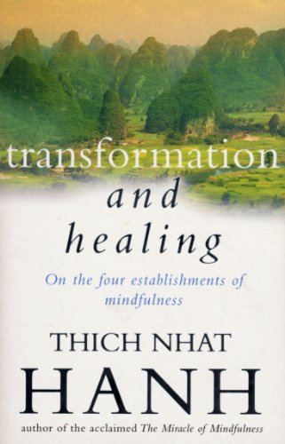 Transformation And Healing: The Sutra on the Four Establishments of Mindfulness