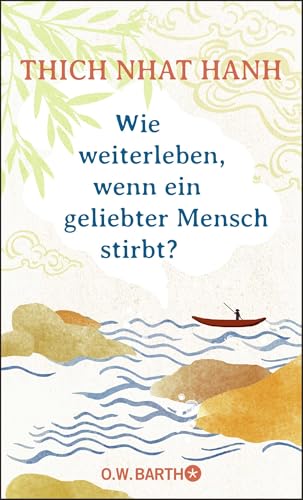Wie weiterleben, wenn ein geliebter Mensch stirbt? Wie weiterleben, wenn ein geliebter Mensch stirbt?