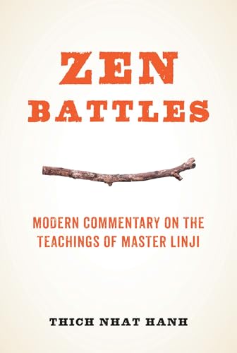 Zen Battles: Modern Commentary on the Teachings of Master Linji Zen Battles: Modern Commentary on the Teachings of Master Linji von Parallax Press