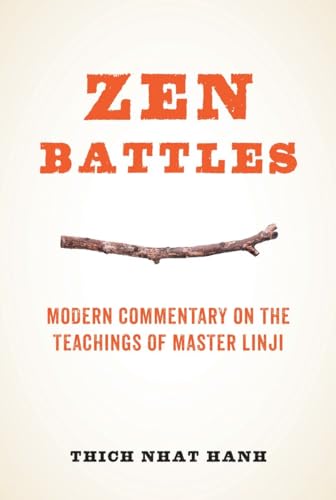 Zen Battles: Modern Commentary on the Teachings of Master Linji