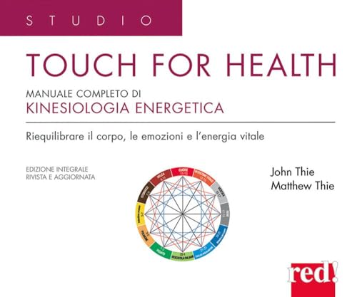 Touch for health. Manuale completo di kinesiologia applicata (Studio) von Red Edizioni
