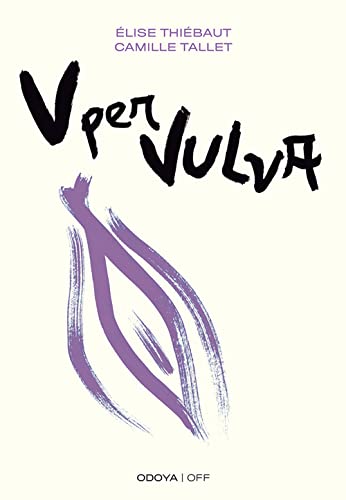 V per vulva. Benessere intimo dalla A alla V (Odoya off) von Odoya
