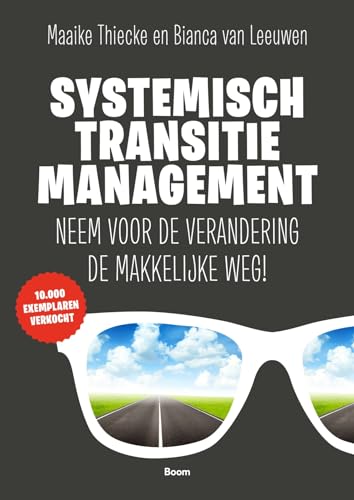 Systemisch transitiemanagement: neem voor de verandering de makkelijke weg!