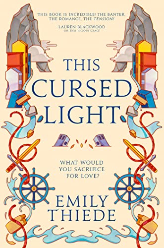 This Cursed Light: The epic romantic fantasy sequel to This Vicious Grace (Sing Me To Sleep)