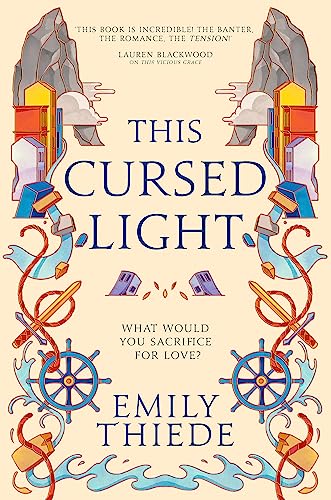 This Cursed Light: The epic romantic fantasy sequel to This Vicious Grace (Sing Me To Sleep)