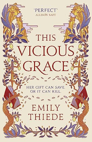 This Vicious Grace: the romantic, unforgettable fantasy debut of the year