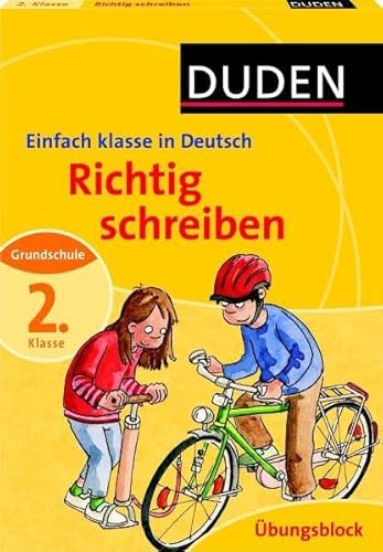 Einfach klasse in Deutsch - Richtig schreiben 2. Klasse - Übungsblock (Duden - Einfach klasse)